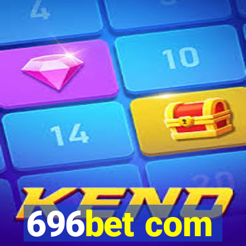 696bet com